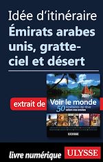 Download this eBook Idée d'itinéraire - Emirats arabes unis, gratte-ciel et désert