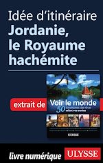 Download this eBook Idée d'itinéraire - Jordanie, le Royaume hachémite