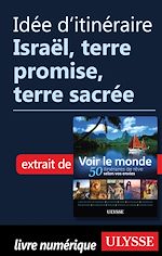 Download this eBook Idée d'itinéraire - Israël, terre promise, terre sacrée