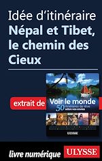Download this eBook Idée d'itinéraire - Népal et Tibet, le chemin des Cieux