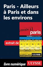Download this eBook Paris - Ailleurs à Paris et dans les environs