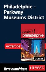 Télécharger le livre :  Philadelphie - Parkway Museums District