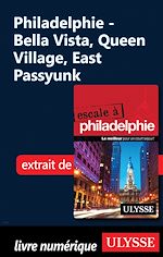 Télécharger le livre :  Philadelphie - Bella Vista, Queen Village, East Passyunk