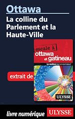 Download this eBook Ottawa: La colline du Parlement et la Haute-Ville