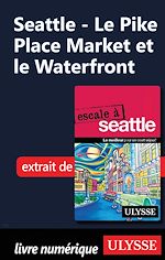 Télécharger le livre :  Seattle - Le Pike Place Market et le Waterfront