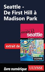 Télécharger le livre :  Seattle - De First Hill à Madison Park