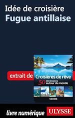 Download this eBook Idée de croisière - Fugue antillaise
