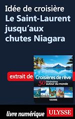 Download this eBook Idée de croisière - Le Saint-Laurent jusqu'aux chutes Niagara