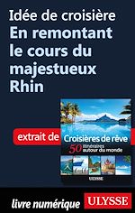 Download this eBook Idée de croisière - En remontant le cours du majestueux Rhin