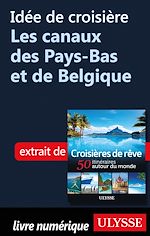 Download this eBook Idée de croisière - Les canaux des Pays-Bas et de Belgique