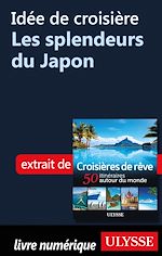 Download this eBook Idée de croisière - Les splendeurs du Japon