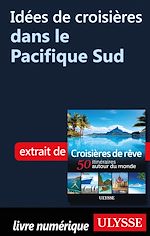 Download this eBook Idées de croisières dans le Pacifique Sud