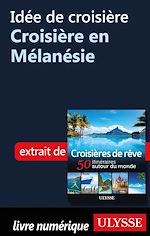 Download this eBook Idée de croisière - Croisière en Mélanésie