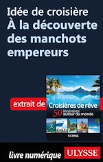 Download this eBook Idée de croisière - A la découverte des manchots empereurs