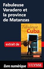 Download this eBook Fabuleuse Varadero et la province de Matanzas