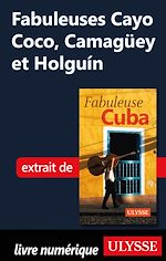 Download this eBook Fabuleuses Cayo Coco, Camagüey et Holguin