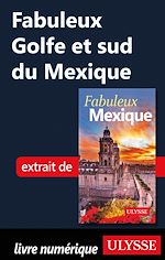 Download this eBook Fabuleux Golfe et sud du Mexique