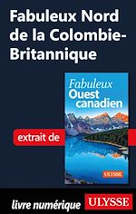 Download this eBook Fabuleux Nord de la Colombie-Britannique