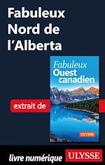Download this eBook Fabuleux Nord de l'Alberta