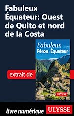 Download this eBook Fabuleux Equateur: Ouest de Quito et nord de la Costa