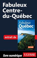 Download this eBook Fabuleux Centre-du-Québec