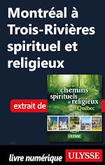 Download this eBook Montréal à Trois-Rivières spirituel et religieux