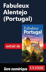 Download this eBook Fabuleux Alentejo (Portugal)