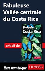 Download this eBook Fabuleuse Vallée centrale du Costa Rica