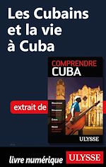 Télécharger le livre :  Les Cubains et la vie à Cuba