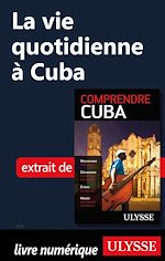 Télécharger le livre :  La vie quotidienne à Cuba