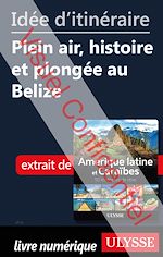 Download this eBook Id?e d'itin?raire - Plein air, histoire et plong?e au Belize