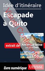 Download this eBook Id?e d'itin?raire - Escapade ? Quito