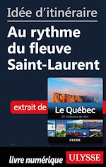 Download this eBook Idée d'itinéraire - Au rythme du fleuve Saint-Laurent