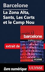 Download this eBook Barcelone - La Zona Alta, Sants, Les Corts et le Camp Nou