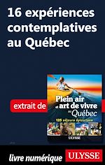 Download this eBook 16 expériences contemplatives au Québec