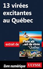 Download this eBook 13 virées excitantes au Québec