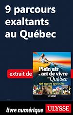 Download this eBook 9 parcours exaltants au Québec