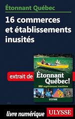Download this eBook Etonnant Québec - 16 commerces et établissements inusités