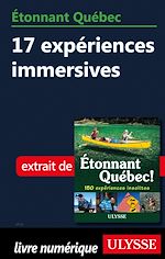 Download this eBook Etonnant Québec - 17 expériences immersives