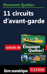 Download this eBook Etonnant Québec - 11 circuits d'avant-garde