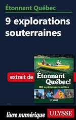 Download this eBook Etonnant Québec - 9 explorations souterraines
