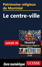 Download this eBook Patrimoine religieux de Montréal - Le centre-ville