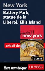 Download this eBook New York - Battery Park, statue de la Liberté, Ellis Island
