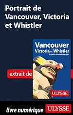 Download this eBook Portrait de Vancouver, Victoria et Whistler