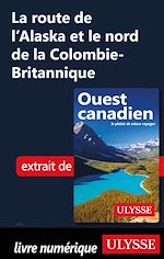 Download this eBook La route de l'Alaska et le nord de la Colombie-Britannique