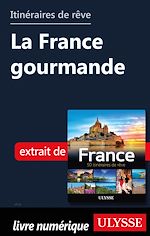 Download this eBook Itinéraires de rêve - La France gourmande
