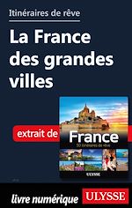 Download this eBook Itinéraires de rêve - La France des grandes villes