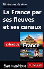 Download this eBook Itinéraires de rêve - La France par ses fleuves et ses canaux