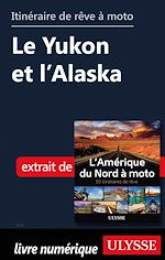 Télécharger le livre :  Itinéraire de rêve à moto - Le Yukon et l'Alaska