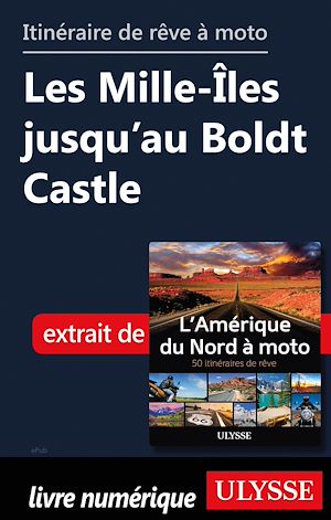 Download the eBook: Itinéraire de rêve moto - Les Mille-Iles jusqu'au Boldt Castle